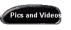 Pics and Videos